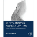 Safety Analysis and Risk Control: From Theory to Implementation