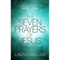 The Seven Prayers of Jesus