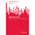 Basil Bernstein: Code Theory and Beyond