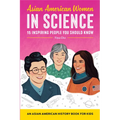 Asian American Women in Science: An Asian American History Book for Kids