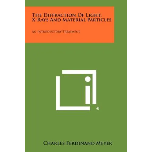 The Diffraction Of Light, X-Rays And Material Particles: An Introductory Treatment