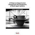 A Primer on Opportunism Viewed from the Perspective of Multi-Agent Systems