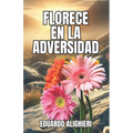 Florece en la Adversidad