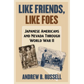Like Friends, Like Foes: Japanese Americans and Nevada Through World War II