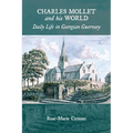 Charles Mollet and his World: Daily Life in Georgian Guernsey