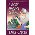 A Body Among the Roses: A 1920's Murder Mystery