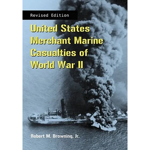 United States Merchant Marine Casualties of World War II, REV Ed.