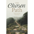 The Chosen Path: Walking toward beauty and joy amidst ashes and mourning