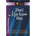 That I May Know Him: Philippians/Colossians