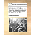The Field Engineer. of M. Le Chevalier de Clairac, Translated from the French, with Observations and Remarks on Each Chapter. Together with the Additi