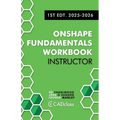 Onshape Fundamentals for Instructors: Comprehensive Exercises, Best Practices, and Real-World Projects to Teach CAD with Onshape
