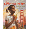 In the Land of Milk and Honey