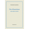 The Wheelchair and Other Stories