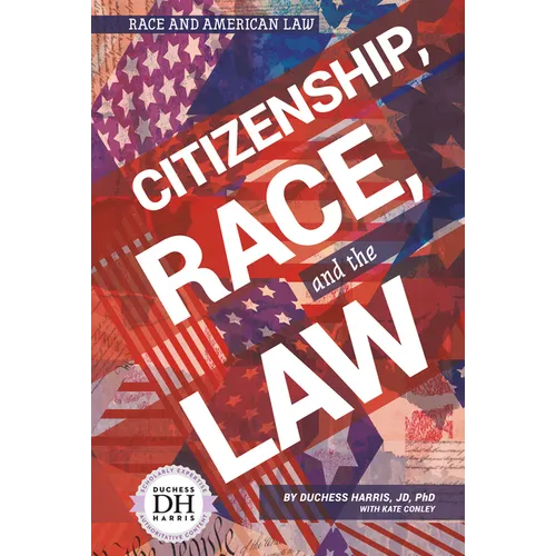 Citizenship Race and the Law