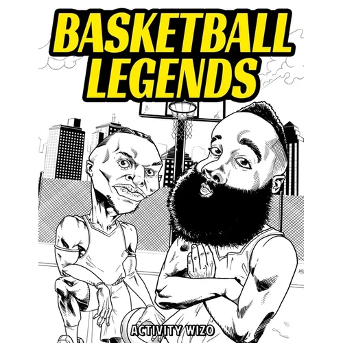 Basketball Legends: The Stories Behind The Greatest Players in History - Coloring Book for Adults & Kids