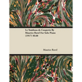 Le Tombeau de Couperin by Maurice Ravel for Solo Piano (1917) M.68
