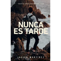 Nunca Es Tarde