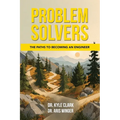 Problem Solvers: The Paths to Becoming an Engineer