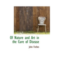 Of Nature and Art in the Cure of Disease