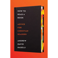 How to Read a Book: Advice for Christian Readers