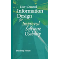 User Centered Information Design for Improved Software Usability