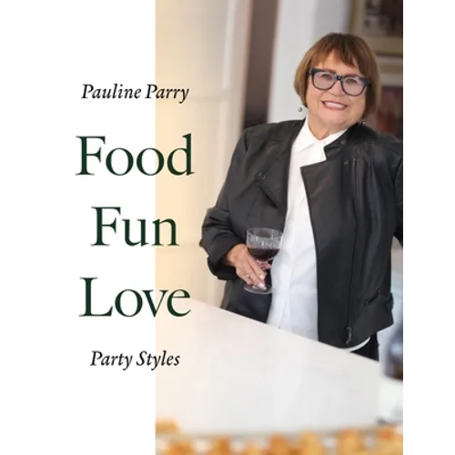 Food, Fun, Love: Party Styles