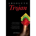 Absolute Trojan: The hottest book about online dating and sex ever written. 'Fifty Shades Of Grey' on steroids. Explicit and outrageous