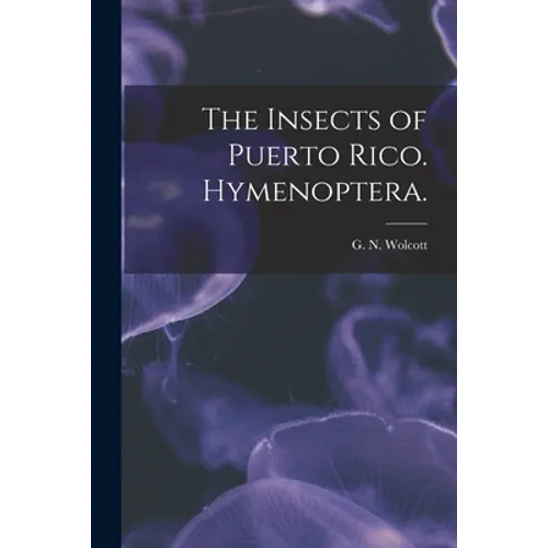 The Insects of Puerto Rico. Hymenoptera.