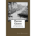 Patriot Graves: Discovering a California Town's Civil War Heritage
