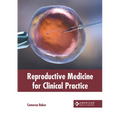 Reproductive Medicine for Clinical Practice