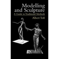 Modelling and Sculpture: A Guide to Traditional Methods