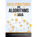 Data Structures and Algorithms in Java: A Comprehensive Guide