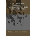 The Christian Ministry According to the Apostles (1858)