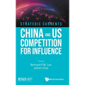 Strategic Currents: China and US Competition for Influence