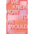 If We Knew How to We Would