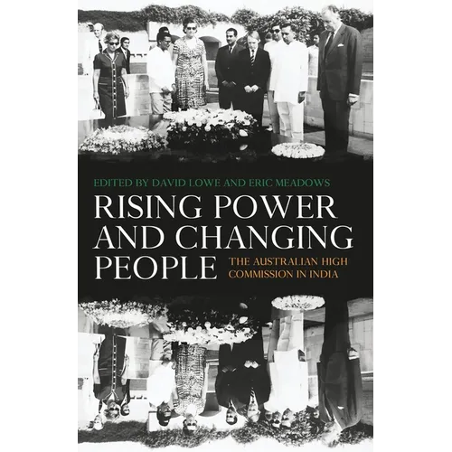 Rising Power and Changing People: The Australian High Commission in India