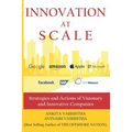Innovation at Scale: Strategies and Actions of Visionary and Innovative Companies