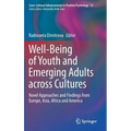 Well-Being of Youth and Emerging Adults Across Cultures: Novel Approaches and Findings from Europe, Asia, Africa and America