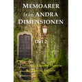 Memoarer Från Andra Dimensionen, Del 2