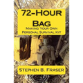 72-Hour Bag: Making Your Own Personal Survival Kit