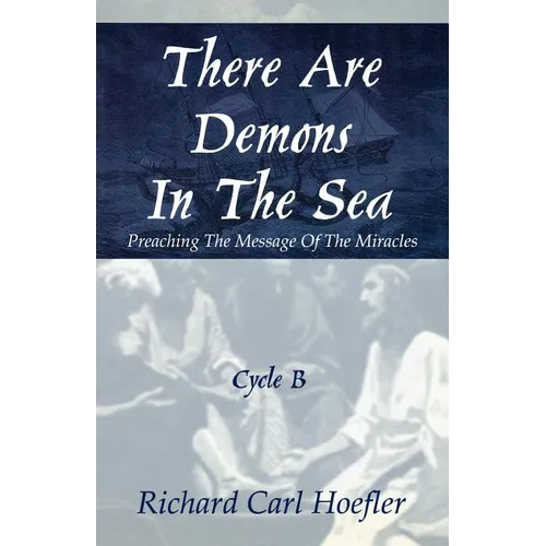 There Are Demons In The Sea: Preaching The Message Of The Miracles Cycle B