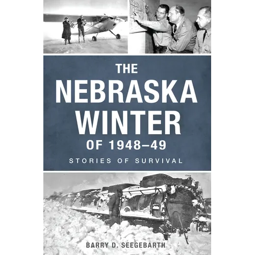 The Nebraska Winter of 1948-49: Stories of Survival