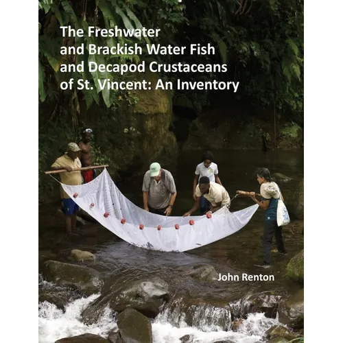 The Freshwater and Brackish Water Fish and Decapod Crustaceans of St. Vincent: An Inventory