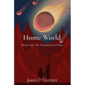 Home World: The Dissolution of Man