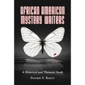 African American Mystery Writers: A Historical and Thematic Study