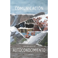 La Comunicación como un Camino al Autoconocimiento