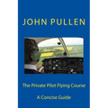 The Private Pilot Flying Course