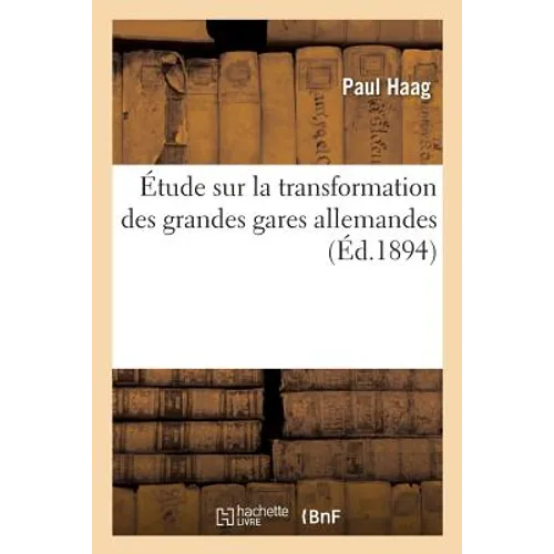 Étude Sur La Transformation Des Grandes Gares Allemandes