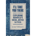 I'll Take You There: Exploring Nashville's Social Justice Sites