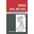Women Shall Not Rule: Imperial Wives and Concubines in China from Han to Liao